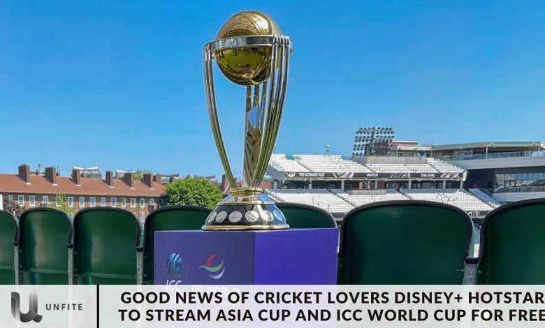 Good News of Cricket Lovers Disney+ Hotstar to Stream Asia Cup and ICC World Cup for Free