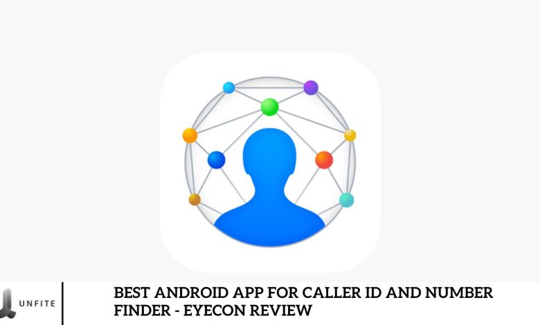 Best Android App for Caller ID and Number Finder - Eyecon Review