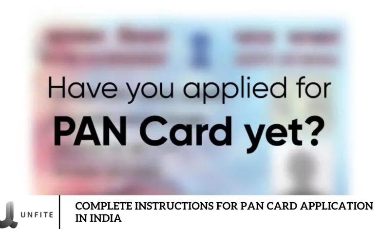 Complete Instructions for PAN Card Application in India