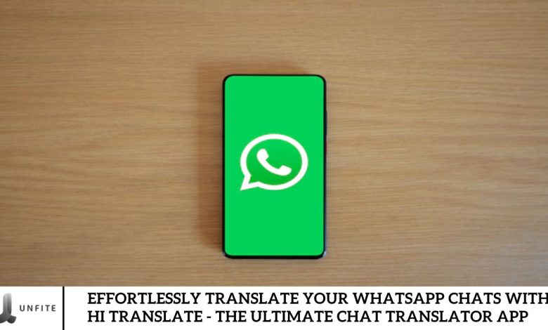 Effortlessly Translate Your WhatsApp Chats with Hi Translate - The Ultimate Chat Translator App