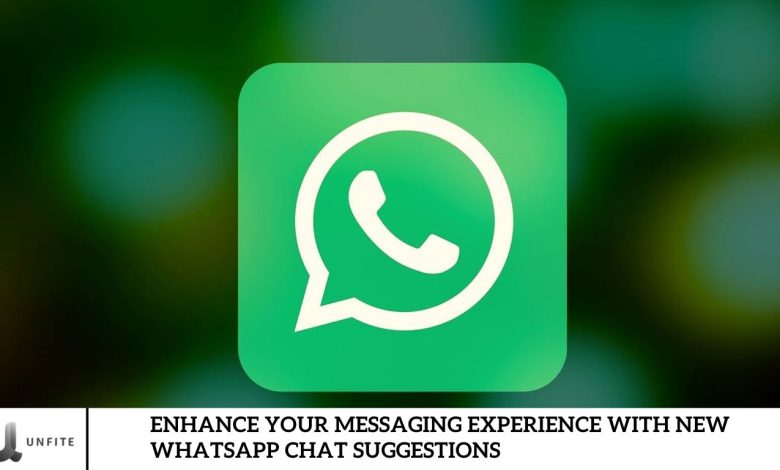 Enhance Your Messaging Experience with New WhatsApp Chat Suggestions