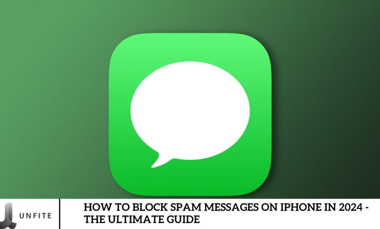 How to Block Spam Messages on iPhone in 2024 - The Ultimate Guide