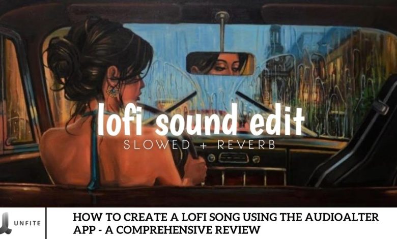 How to Create a Lofi Song Using the Audioalter App - A Comprehensive Review