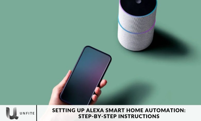 Setting Up Alexa Smart Home Automation: Step-by-Step Instructions