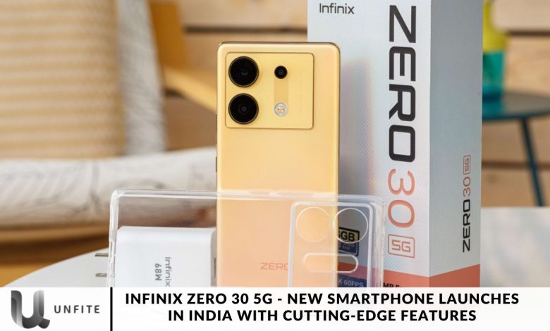 Infinix Zero 30 5G - New Smartphone Launches in India with Cutting-Edge Features