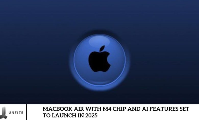 MacBook Air with M4 Chip and AI Features Set to Launch in 2025