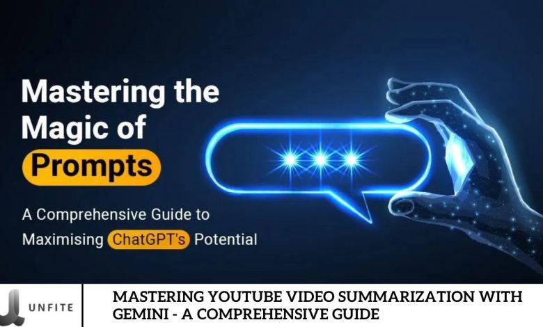 Mastering YouTube Video Summarization with Gemini - A Comprehensive Guide