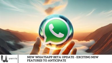 New WhatsApp Beta Update - Exciting New Features to Anticipate