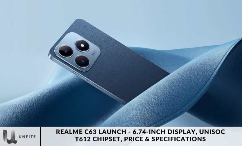 Realme C63 Launch - 6.74-Inch Display, Unisoc T612 Chipset, Price & Specifications