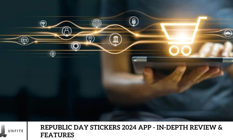 Republic Day Stickers 2024 App - In-Depth Review & Features