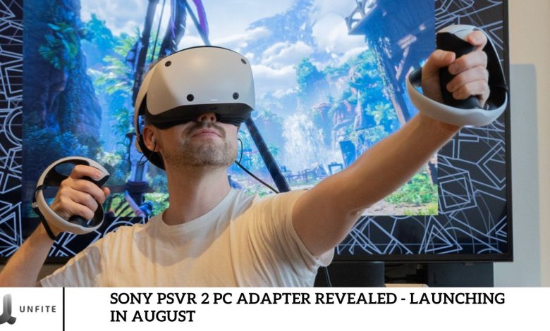 Sony PSVR 2 PC Adapter Revealed - Launching in August