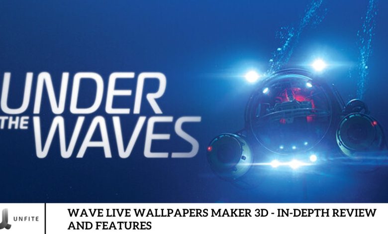 Wave Live Wallpapers Maker 3D - In-Depth Review and Features