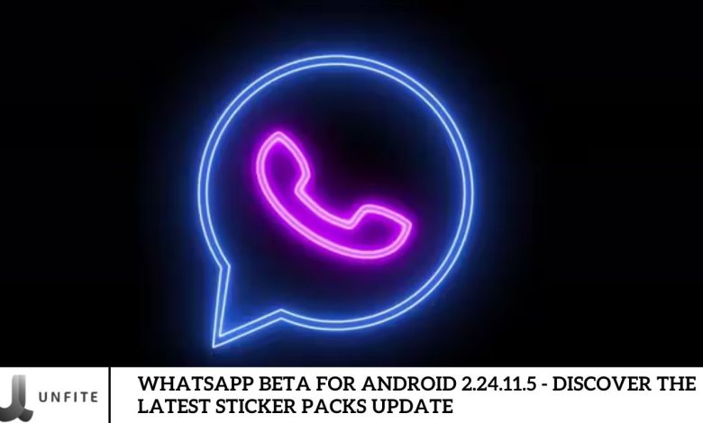 WhatsApp Beta for Android 2.24.11.5 - Discover the Latest Sticker Packs Update