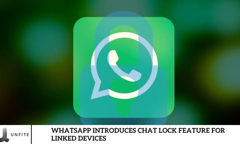 WhatsApp Introduces Chat Lock Feature for Linked Devices