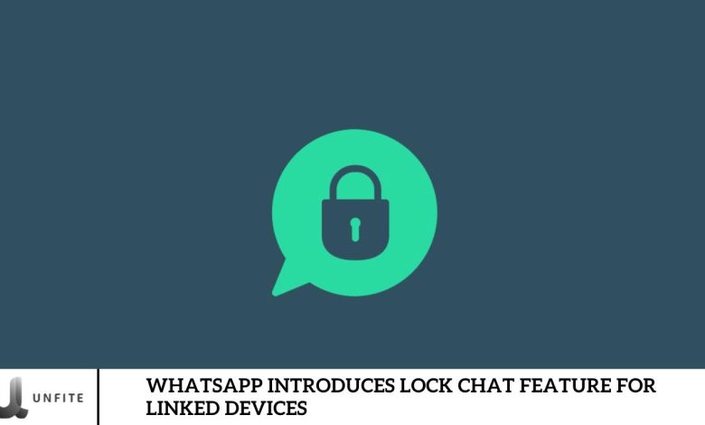 WhatsApp Introduces Lock Chat Feature for Linked Devices