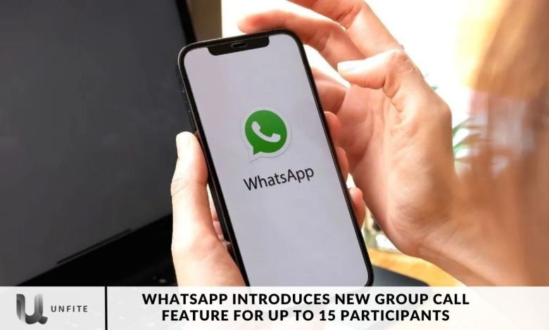 WhatsApp Introduces New Group Call Feature for Up to 15 Participants