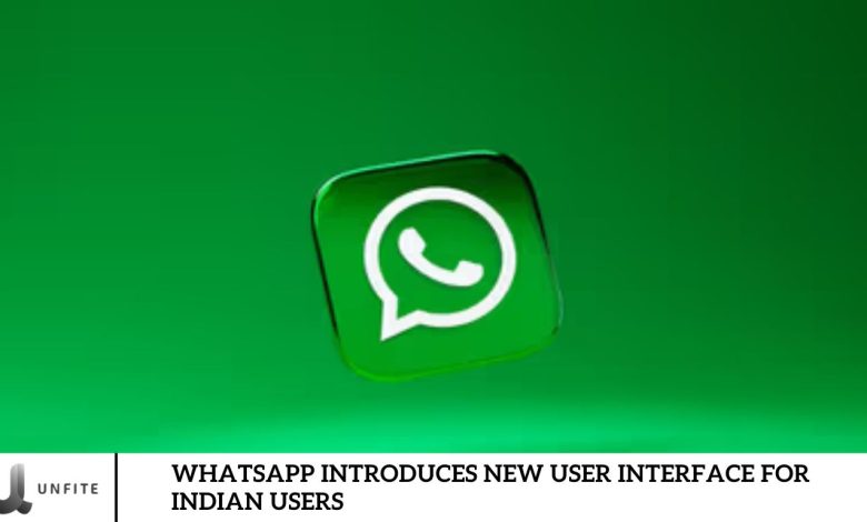 WhatsApp Introduces New User Interface for Indian Users