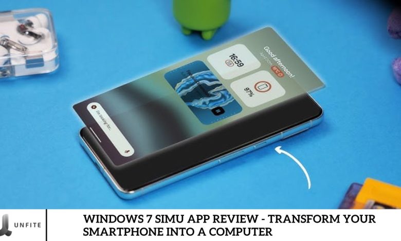 Windows 7 Simu App Review - Transform Your Smartphone into a Computer