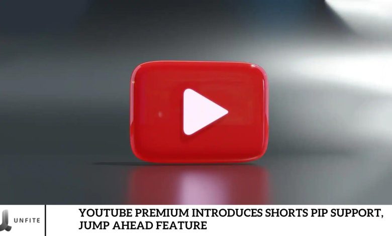 YouTube Premium Introduces Shorts PiP Support, Jump Ahead Feature