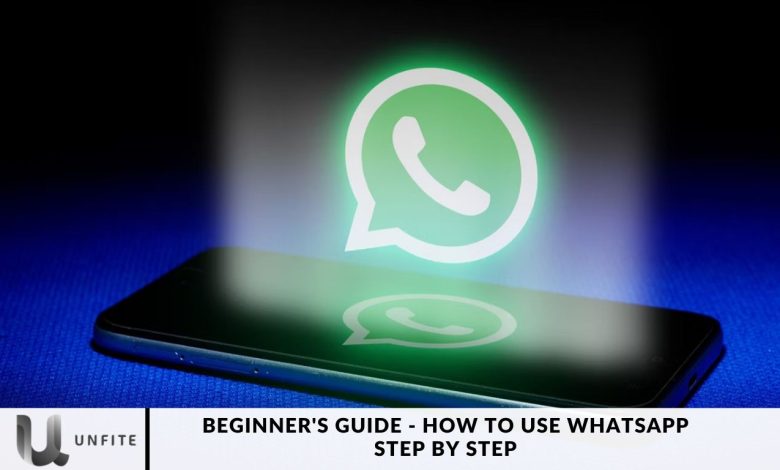 Beginner's Guide - How to Use WhatsApp Step by Step