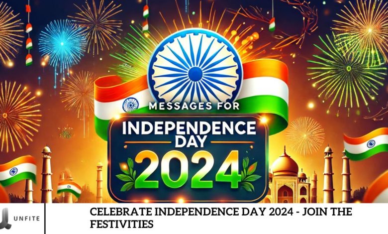 Celebrate Independence Day 2024 - Join the Festivities