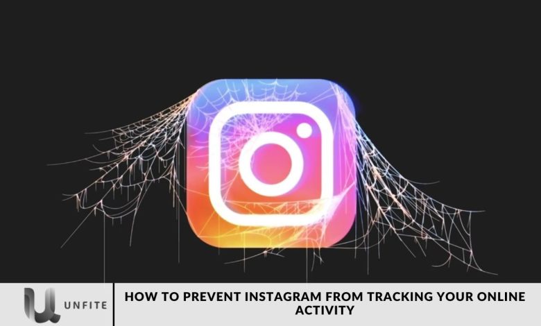 How to Prevent Instagram from Tracking Your Online Activity