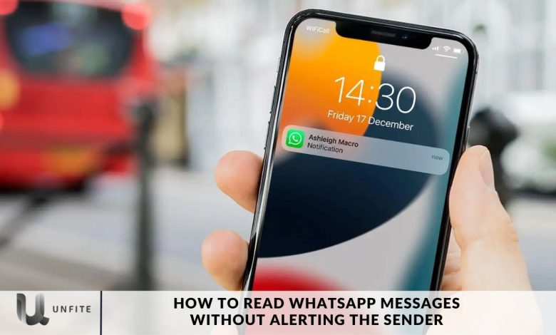 How to Read WhatsApp Messages Without Alerting the Sender