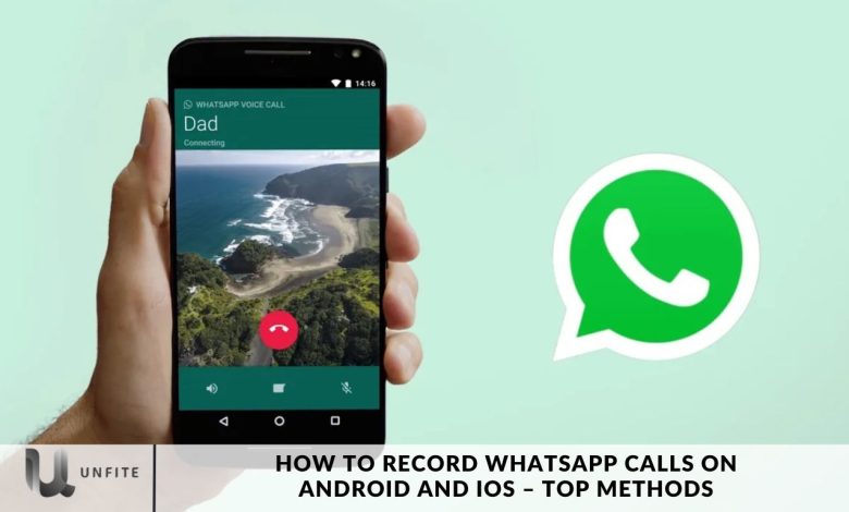 How to Record WhatsApp Calls on Android and iOS – Top Methods