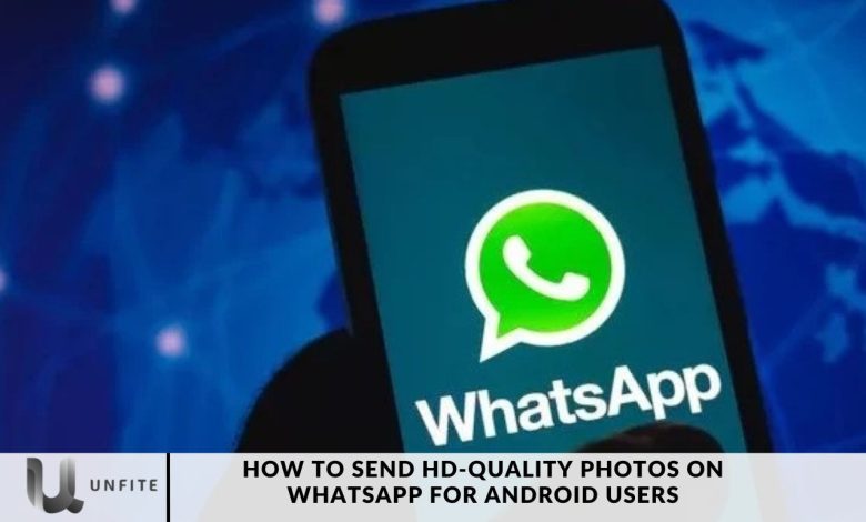 How to Send HD-Quality Photos on WhatsApp for Android Users