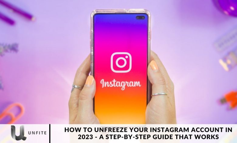 How to Unfreeze Your Instagram Account in 2023 - A Step-by-Step Guide That Works