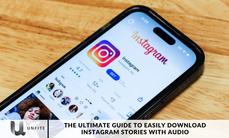 The Ultimate Guide to Easily Download Instagram Stories with Audio