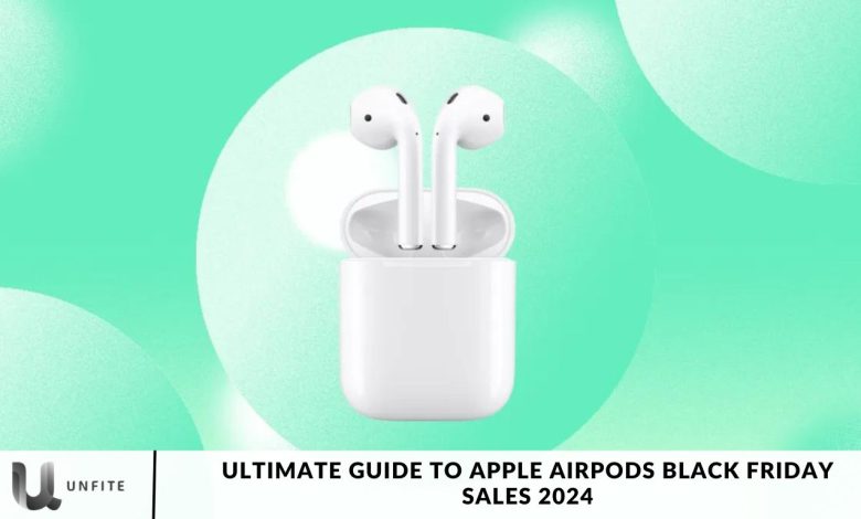 Ultimate Guide to Apple AirPods Black Friday Sales 2024