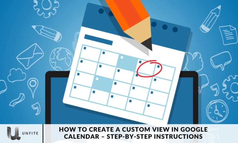 How to Create a Custom View in Google Calendar – Step-by-Step Instructions