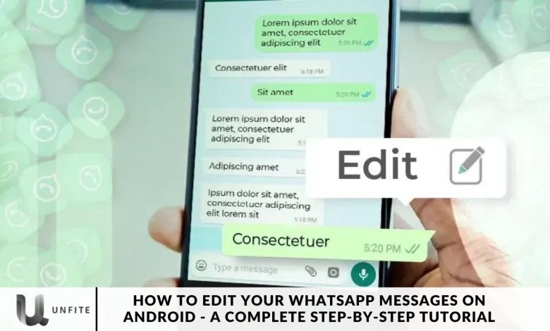 How to Edit Your WhatsApp Messages on Android - A Complete Step-by-Step Tutorial