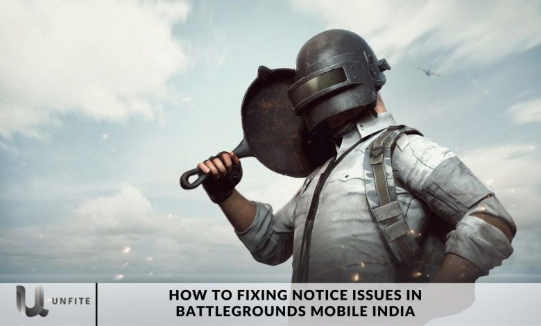 How to Fixing Notice Issues in Battlegrounds Mobile India