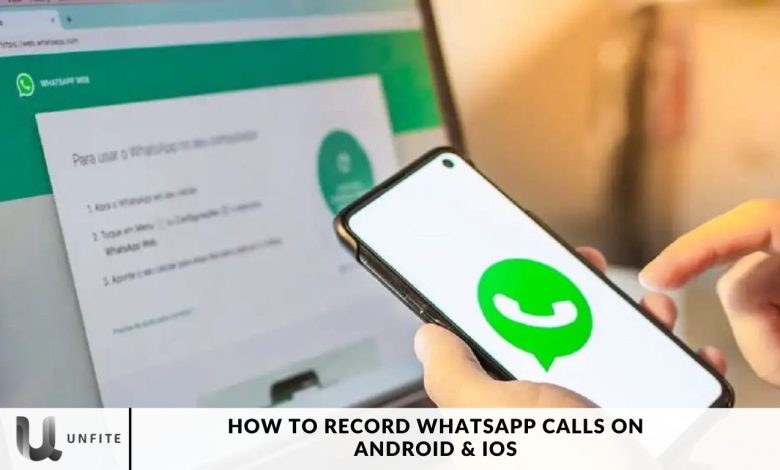 How to Record WhatsApp Calls on Android & iOS