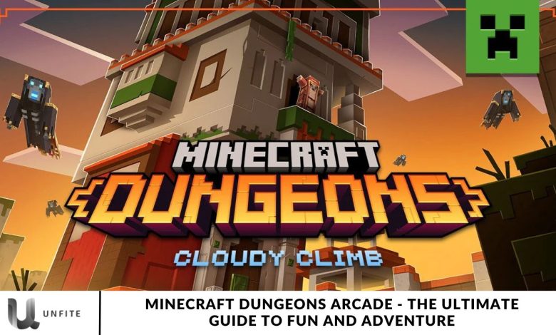 Minecraft Dungeons Arcade - The Ultimate Guide to Fun and Adventure