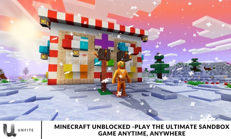 Minecraft Unblocked -Play the Ultimate Sandbox Game Anytime, Anywhere