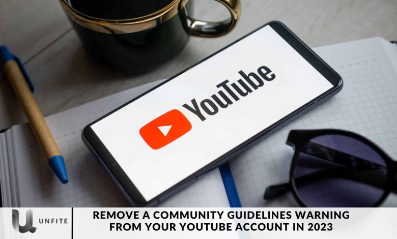 Remove a Community Guidelines Warning from Your YouTube Account in 2023