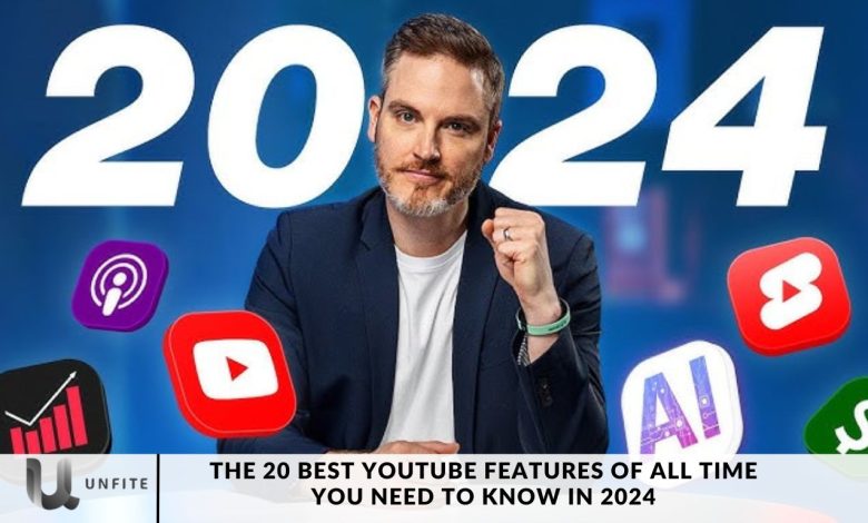 The 20 Best YouTube Features of All Time You Need to Know in 2024