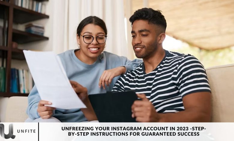 Unfreezing Your Instagram Account in 2023 -Step-by-Step Instructions for Guaranteed Success