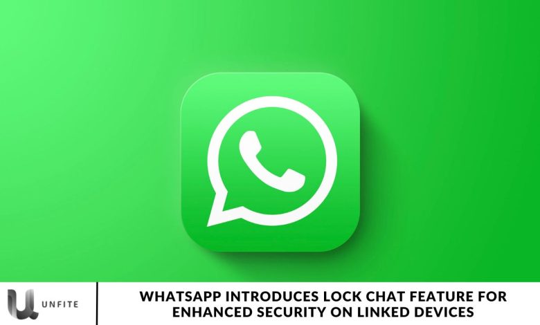 WhatsApp Introduces Lock Chat Feature for Enhanced Security on Linked Devices