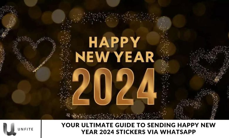 Your Ultimate Guide to Sending Happy New Year 2024 Stickers via WhatsApp