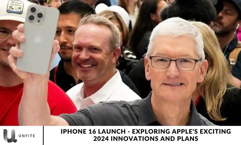 iPhone 16 Launch - Exploring Apple's Exciting 2024 Innovations and Plans