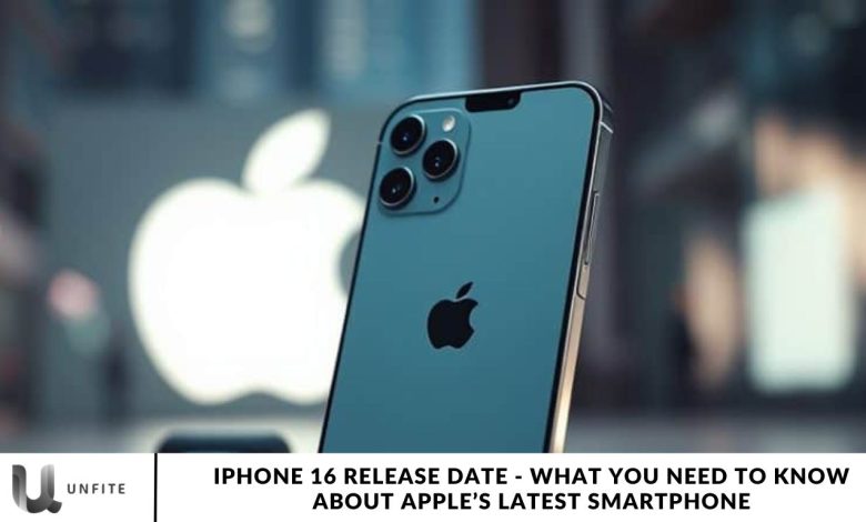 iPhone 16 Release Date - What You Need to Know About Apple’s Latest Smartphone