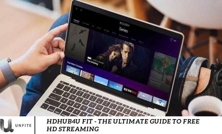 HDHub4U Fit - The Ultimate Guide to Free HD Streaming