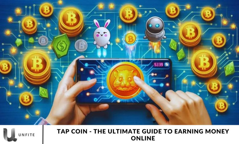 Tap Coin - The Ultimate Guide to Earning Money Online