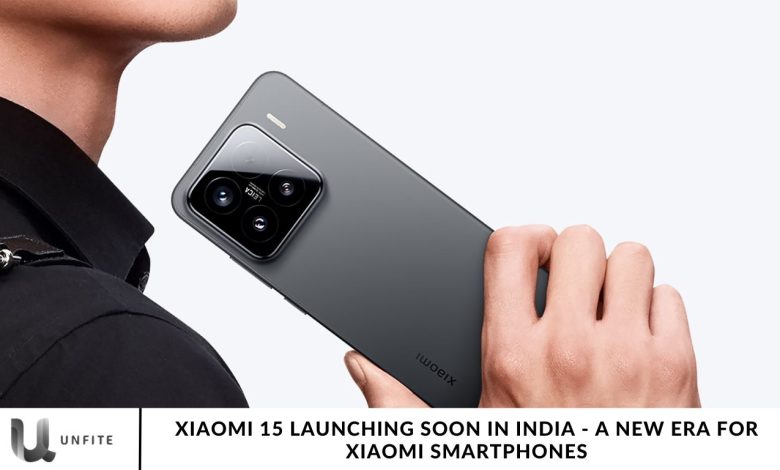 Xiaomi 15 Launching Soon in India - A New Era for Xiaomi Smartphones