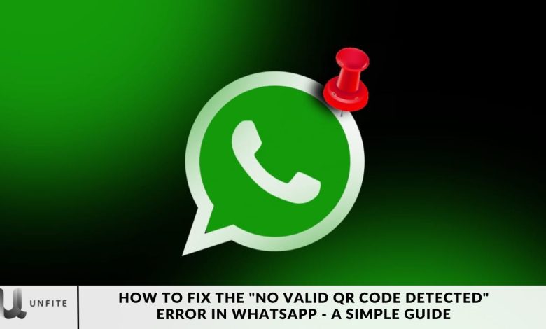 How to Fix the No Valid QR Code Detected Error in WhatsApp - A Simple Guide