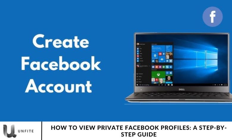 How to View Private Facebook Profiles A Step-By-Step Guide